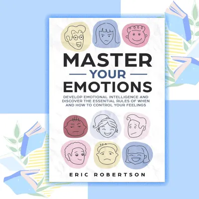Master Your Emotions by Eric Robertson (paperback)