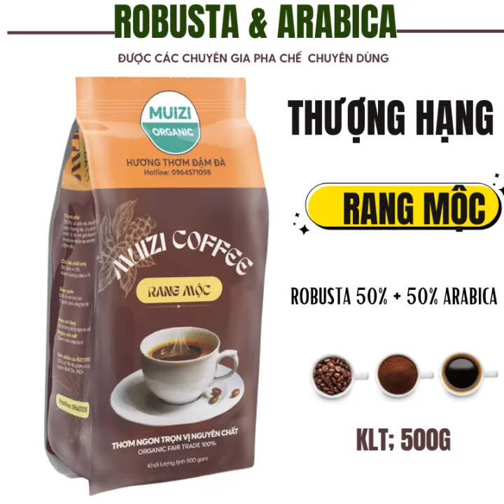 Cà phê hạt nguyên chất Rang Mộc ROBUSTA 50% + 50% ARABICA Loại Thượng Hạng ( 500G )