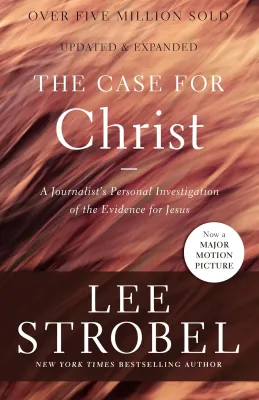 [Brand New] The Case for Christ: A Journalists Personal Investigation of the Evidence for Jesus by Lee Strobel (Paperback)