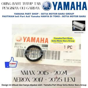 Oring Baut Tutup Tab Pengisian Oli Gardan Lexi Old Lx All New Nmax Aerox Old Asli Yamaha