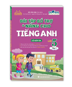 GLOBAL SUCCESS Bài tập bổ trợ và nâng cao tiếng Anh lớp 5 tập 1 (Có đáp án)