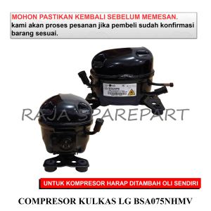 KOMPRESOR KULKAS / COMPRESSER / COMPRESOR KULKAS LG BSA075NHMV (HARGA TERMASUK PACKING KAYU)