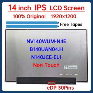 14 Inch Laptop LCD Screen NV140WUM N4E NV140WUM-N4E B140UAN04.H N140JCE-EL1 Display Matrix Panel 1920x1200 eDP 30 Pins Non-Touch
