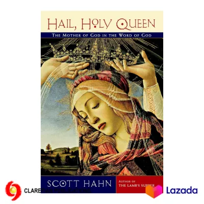 Hail Holy Queen: The Mother of God in the Word of God