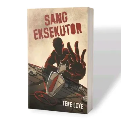NOVEL SANG EKSEKUTOR Karya Terbaru TERE LIYE