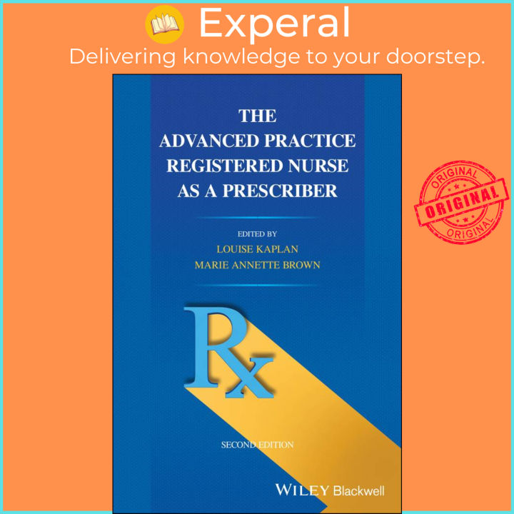 The Advanced Practice Registered Nurse as a Prescriber by Louise