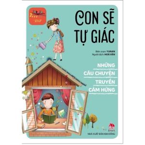 Sách Những câu chuyện truyền cảm hứng - Mẹ không phải là người giúp việc Con sẽ tự giác Con cảm ơn mẹ.... Kim Đồng