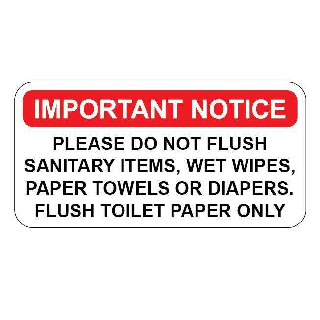 IMPORTANT NOTICE!DO NOT FLUSH SANITARY ITEMS, WET WIPES, PAPER TOWELS ...