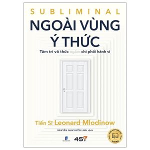 Sách - Ngoài Vùng Ý Thức : Tâm Vô Thức Ngầm Chi Phối Hành Vi - Bìa Mềm
