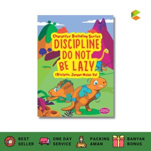 BUKU ANAK : DISCIPLINE DO NOT BE LAZY: DISIPLIN JANGAN MALAS YA - BUKU CERITA