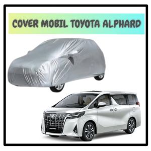 Body Cover Mobil / Car Body Mobil Toyota Alphard / Vellfire / Biante