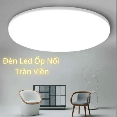 Đèn Ốp Trần Tràn Viền 18w - 25cm 30w - 32cm 40w - 38cm siêu sáng kiểu dáng đẹp hiện đại bảo hành 12 tháng 1 đổi 1