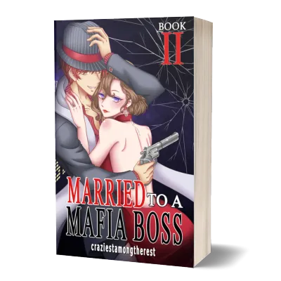 Married to the Mafia Boss Book 2 by CraziestAmongTheRest