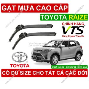 Gạt Mưa VTS Kính Lái Toyota Raize Cặp Gạt M.ưa Kính Lái Toyota Raize C.ó Đủ Size Cho Các Đời Xe Toyota Raize