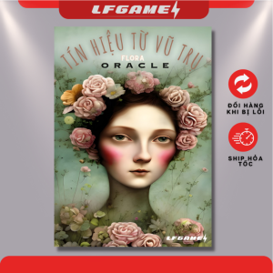 Bộ Bài TÍN HIỆU VŨ TRỤ ORACEL FLORA Tiếng Việt Tiên Tri nhẹ nhàng lời khuyên hữu ích trước khi ra quyết định