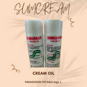 SUMCREAM SUMBAWA OIL CREAM OLES PIJAT URUT HANGAT UNTUK NYERI OTOT PEGAL LINU KESELEO 100GR ORIGINAL