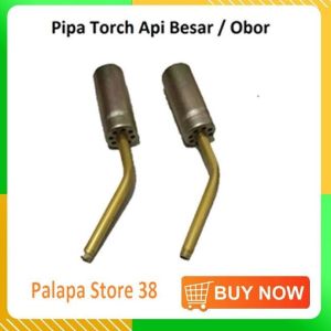 Pipa Selongsong Torch API BESAR / OBOR - Palapa Store