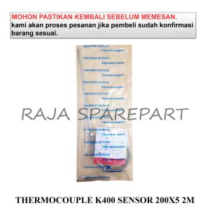 TERMOKOPEL / SENSOR THERMOCOUPLE / PENGUKUR SUHU / THERMOCOUPLE K400 SENSOR 200X5 2M