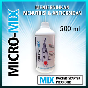 MICRO-MIX 500 ML BAKTERI STARTER Untuk Koi Penjernih Air dan Pengurai Amonia Pada Kolam Ikan