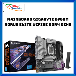 Mainboard Gigabyte B760M AORUS ELITE WIFI6E DDR4 GEN5 - Hàng Chính Hãng