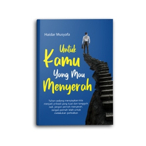 Buku Motivasi Pengembangan Diri: Self Improvement Untuk Kamu Yang Mau Menyerah