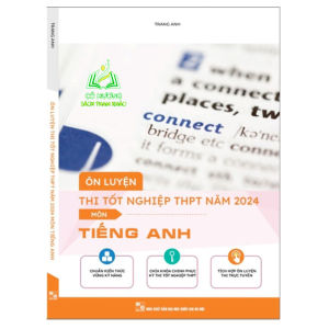 Sách - Ôn luyện thi tốt nghiệp THPT năm 2024 Môn Tiếng Anh