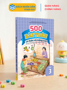 Sách - 500 Bài Toán Cơ Bản Và Nâng Cao Lớp 3 - Dùng chung cho các bộ sách giáo khoa hiện hành - ndbooks