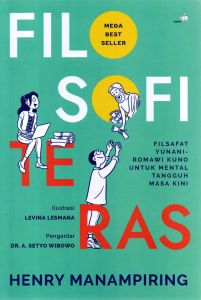Buku Filosofi Teras Henry Manampiring - Filsafat Yunani-Romawi Kuno Untuk Mental Tangguh Masa Kini