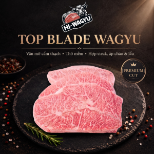 [HOẢ TỐC] Lõi Vai Bò Wagyu Nhật A5 Top Blade HI WAGYU Mềm Mọng Đậm Vị Bò 250Gr 500Gr 1000Gr.