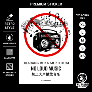 No Loud Music. Dilarang Buka Muzik Kuat. 禁止大声播放音乐. Radio Noisy Bising. Premium Sticker Prohibition Sign. Prohibited Label Notice Signage. Laminated Waterproof Scratch Resistant. Suitable for Indoor and Outdoor. Retro Special Exclusive Design.