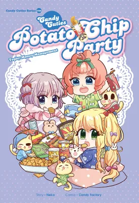 Candy Cuties Series 22: Potato Chip Party: Topic: Money Management