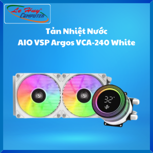 Tản Nhiệt Nước VSP Argos VCA-240 Black/VCA-240 White(Màn hình nhiệt độ/ARGB/TDP250W)-Hàng Chính Hãng
