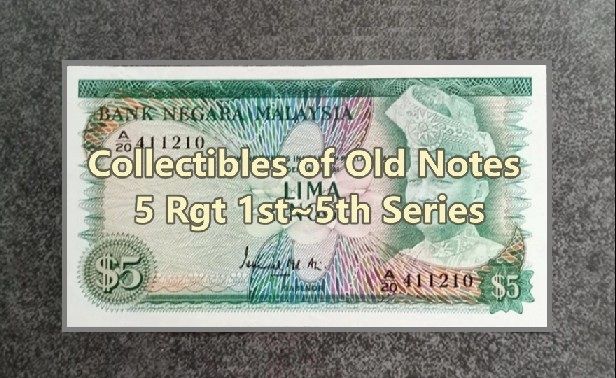 Collectibles Old Notes @ 5Ringgit 1st~5th Series | Lazada