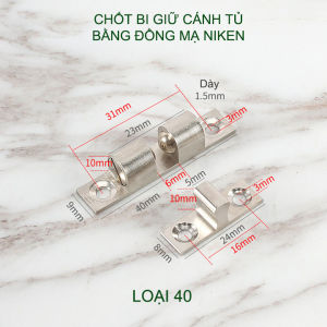 01 Chốt bi giữ cánh tủ đa nằng bằng đồng mạ niken điều chỉnh được độ chặt có nhiều kích cỡ cho khác lựa chọn