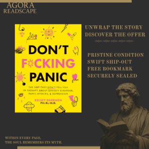 Don’t F*cking Panic: The Shit They Don’t Tell You in Therapy About Anxiety Disorder Panic Attacks and Depression by Kelsey Darragh