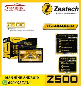[Hỗ Trợ Lắp Đặt ]MÀN HÌNH ANDROID Ô TÔ zestech Z500 với cấu hình RAM 2G ROM 32G android 10.0 đang phổ biến trong thị trường vớiIPs  FULLHD  kính cường lực 25D chống chói loá  kết nối WIFI  tiện ích trên thị trường hiện nay