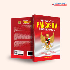 Buku Pengantar Pancasila Untuk Umum : Pengertian Unsur-unsur Dan Implementasinya Dalam Kehidupan Sehari-hari - Anak Hebat Indonesia