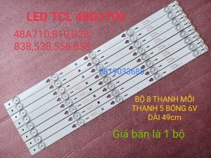 THANH ĐÈN LED TIVI TCL 48D2700 48D2780 48D2790 48S4700 48Z1 48A710 A810 48Z1 A838 A538 A558 A858 MỚI 100% HÀNG ZIN HÃNG BỘ 8 THANH MỖI THANH 5 BÓNG 6V DÀI 49cm
