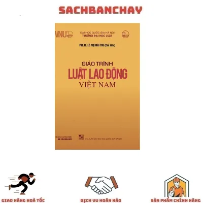 Sách - Giáo Trình Luật Lao Động Việt Nam - PGS. TS. Lê Thị Hoài Thu