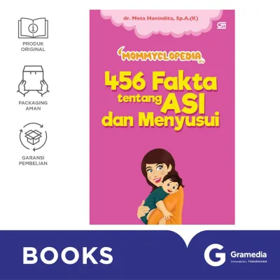 MOMMYCLOPEDIA: 456 FAKTA TENTANG ASI DAN MENYUSUI