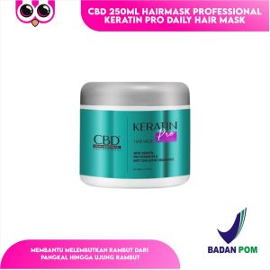 CBD 250ML HAIRMASK PROFESSIONAL KERATIN PRO DAILY HAIR MASK 250ML / MASKER RAMBUT / HAIRCARE