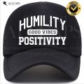 HIGH QUALITY HUMILITY GOOD VIBES POSITIVITY Mesh Cap Net Cap Trucker Hat Baseball Cap. 