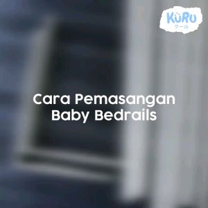 KURU Baby Bedrail 120 160 180 200cm Pembatas / Pengaman Pagar Kasur Ranjang Bed Rail