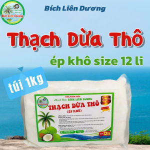 1KG THẠCH DỪA THÔ ÉP KHÔ SIZE 12LI TẶNG KÈM HƯƠNG_LOẠI TÚI 1KG