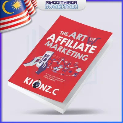 The Art Of Affiliate Marketing - Kionz. C - Puteh Press