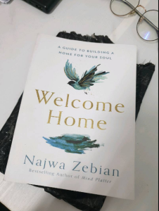 Welcome Home: A Guide to Building a Home for Your Soul by Najwa Zebian
