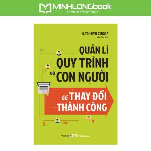 Sách: Quản Lí Quy Trình Và Con Người Để Thay Đổi Thành Công