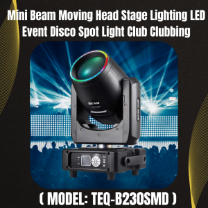 MODEL:TEQ-B230SMD@230 Mini Beam Moving Head Stage Lighting LED Event Disco Spot Light Club Clubbing