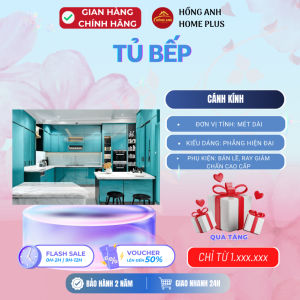 Tủ bếp cánh kính Hồng Anh kính cường lực khung nhôm cao cấp giải pháp bếp gọn gàng an toàn