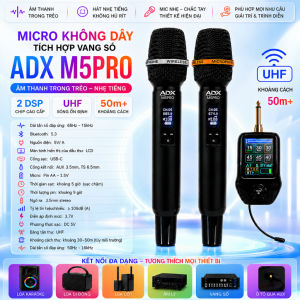 Micro Không Dây ADX M5 PRO Đa Năng Tích Hợp VANG SỐ Bass Treble Echo Trên Thân Mic âm thanh chân thực Chống Hú Rít Chống Nhiễu Thích Hơp Cho Mọi Loa Kéo Amply